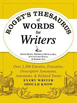 portada Roget's Thesaurus of Words for Writers: Over 2,300 Emotive, Evocative, Descriptive Synonyms, Antonyms, and Related Terms Every Writer Should Know (en Inglés)