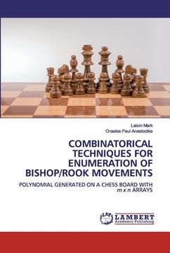 portada Combinatorical Techniques for Enumeration of Bishop/Rook Movements (en Inglés)