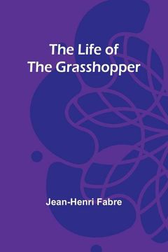portada The Life of the Grasshopper (en Inglés)