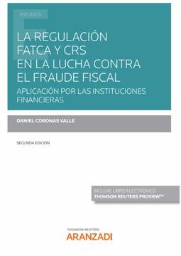 portada La Regulación Fatca y crs en la Lucha Contra el Fraude Fiscal: Aplicación por las Instituciones Financieras (Monografía)