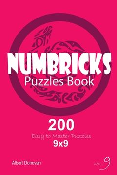 portada Numbricks - 200 Easy to Master Puzzles 9x9 (Volume 9) (en Inglés)