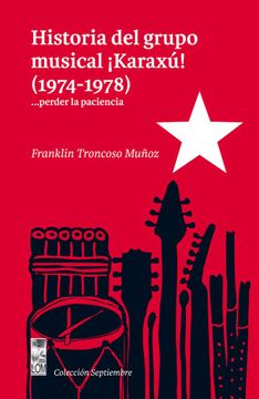 portada Historia del Grupo Musical? Karaxu! (1974-1978).   Perder la Paciencia