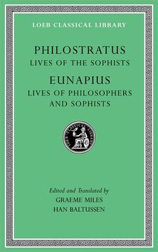 portada Lives of the Sophists. Lives of Philosophers and Sophists (Loeb Classical Library) (en Inglés)