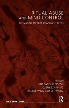 portada Ritual Abuse and Mind Control: The Manipulation of Attachment Needs (en Inglés)