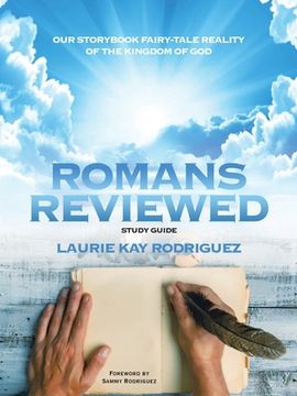 portada Romans Reviewed: Our Storybook Fairy-Tale Reality of the Kingdom of God (en Inglés)