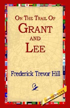 portada on the trail of grant and lee (en Inglés)