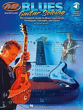 portada Blues Guitar Soloing: The Complete Guide to Blues Guitar Soloing Techniques, Concepts and Styles (Book (en Inglés)