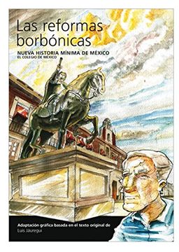 portada Las Reformas Borbonicas: Nueva Historia Minimad de Mexico