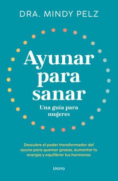 portada Ayunar Para Sanar. Una Guía Para Mujeres (in Spanish)