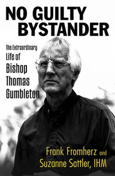 portada No Guilty Bystander: The Extraordinary Life of Bishop Thomas Gumbleton (en Inglés)