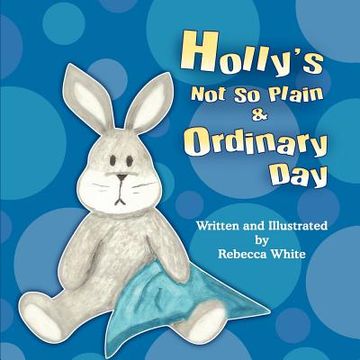 portada holly's not so plain & ordinary day (en Inglés)