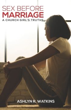 portada Sex Before Marriage: A Church Girl's Truths (en Inglés)