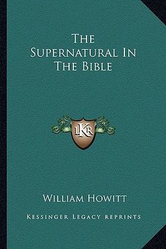 portada the supernatural in the bible (en Inglés)