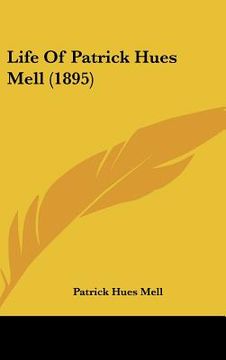 portada life of patrick hues mell (1895) (in English)
