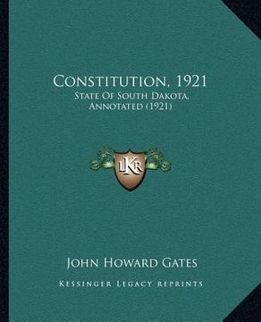 portada constitution, 1921: state of south dakota, annotated (1921) (en Inglés)