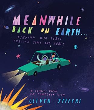 portada Meanwhile Back on Earth. Finding our Place Through Time and Space (en Inglés)