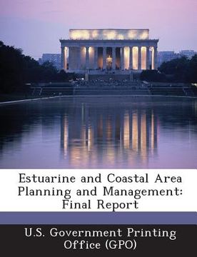 portada Estuarine and Coastal Area Planning and Management: Final Report