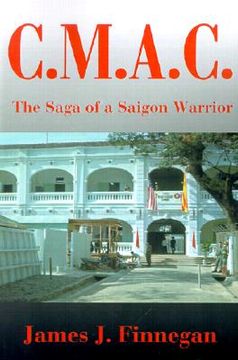 portada c.m.a.c.: a saga of a saigon warrior (en Inglés)