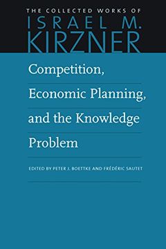 portada Competition, Economic Planning, and the Knowledge Problem (The Collected Works of Israel m. Kirzner) (en Inglés)
