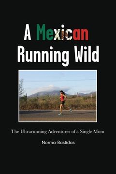 portada A Mexican Running Wild (en Inglés)