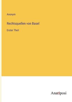 portada Rechtsquellen von Basel: Erster Theil (en Alemán)