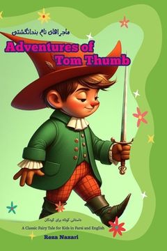 portada Adventures of Tom Thumb: A Classic Fairy Tale for Kids in Farsi and English (in English)