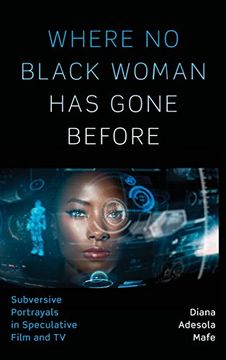 portada Where No Black Woman Has Gone Before: Subversive Portrayals in Speculative Film and TV