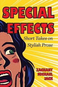 portada Special Effects: Short Takes on Stylish Prose (in English)
