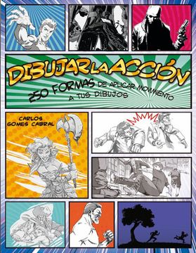 portada Dibujar la Accion: 250 Formas de Aplicar Movimientos a tus Dibujos (in Spanish)