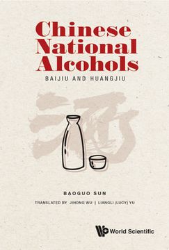 portada Chinese National Alcohols: Baijiu and Huangjiu (in English)