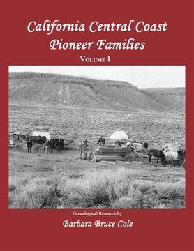 portada California Central Coast Pioneer Families. Volume I (en Inglés)