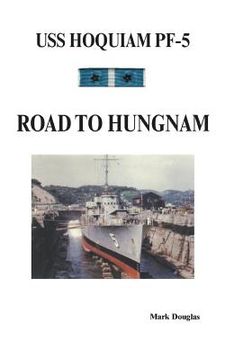 portada U.S.S. Hoquiam Pf-5: Road to Hungnam (in English)