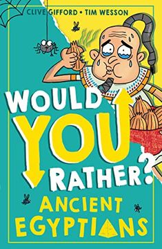 portada Ancient Egyptians: A new Children’S Illustrated History Book on the World of Ancient Egypt (Would you Rather? ) (en Inglés)