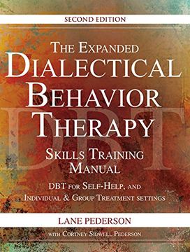 portada The Expanded Dialectical Behavior Therapy Skills Training Manual: DBT for Self-Help and Individual & Group Treatment Settings, 2nd Edition (en Inglés)