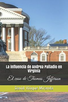 portada La Influencia de Andrea Palladio en Virginia: El Caso de Thomas Jefferson