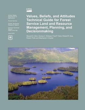 portada Values, Beliefs, and Attitudes Technical Guide for Forest Service Land and Resource Management, Planning, and Decisionmaking (en Inglés)