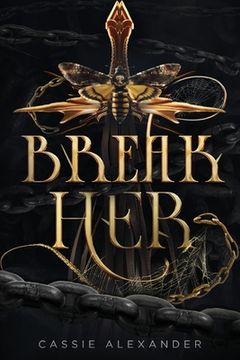 portada Break Her: A Dark Beauty and the Beast Fantasy Romance (en Inglés)