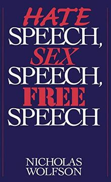 portada Hate Speech, sex Speech, Free Speech (in English)