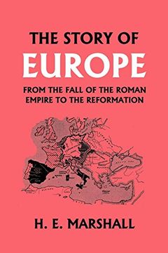 portada The Story of Europe From the Fall of the Roman Empire to the Reformation (en Inglés)