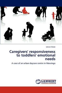 portada caregivers' responsiveness to toddlers' emotional needs (in English)