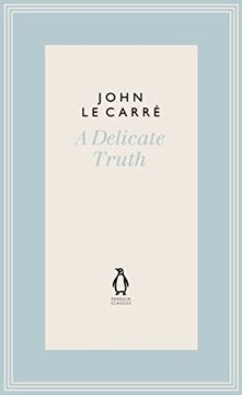 portada A Delicate Truth (The Penguin John le Carré Hardback Collection) (en Inglés)