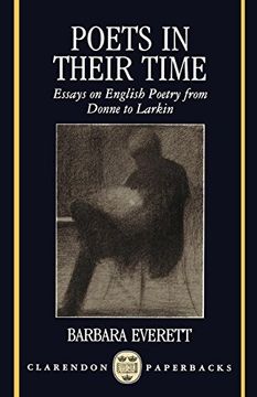 portada Poets in Their Time: Essays on English Poetry From Donne to Larkin (Clarendon Paperbacks) (en Inglés)