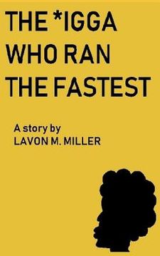 portada The *igga Who Ran the Fastest: A Story by (in English)