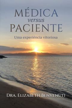 portada Medica Versus Paciente: Uma Experiencia Vitoriosa (Paperback) (en Portugués)