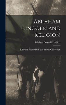 portada Abraham Lincoln and Religion; Religion - General 1935-2012