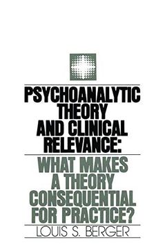 portada Psychoanalytic Theory and Clinical Relevance: What Makes a Theory Consequential for Practice? (en Inglés)