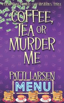 portada Coffee, Tea or Murder Me (en Inglés)