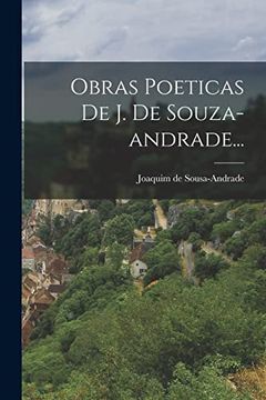 portada Obras Poeticas de j. De Souza-Andrade. (en Portugués)