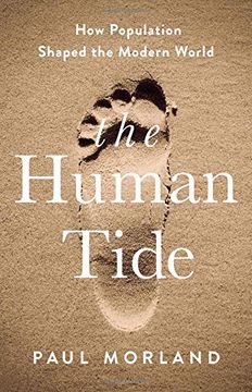 portada The Human Tide: How Population Shaped the Modern World (en Inglés)