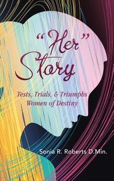 portada "Her" Story: Tests, Trials, & Triumphs Women of Destiny (en Inglés)